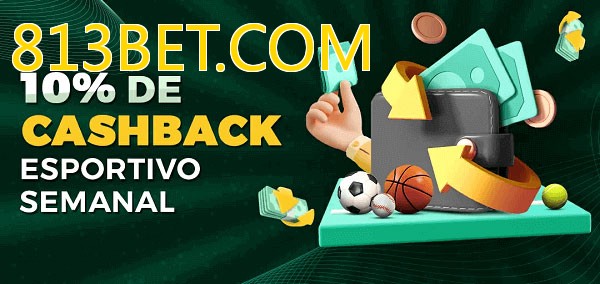 10% de bônus de cashback na 813BET.COM